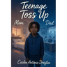 Teenage Toss Up: Stuck Between Two Worlds