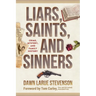 Liars, Saints, and Sinners: Crime, Mystery, and Family History