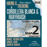 Hiking & Trekking in Cordillera Blanca & Huayhuash Map 2 (Center) Huaraz, Nevado Copa, Carhuaz, Huari, Chavin de Huantar Topographic Map Atlas 1: 5000