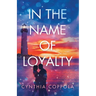 In the Name of Loyalty