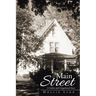 Main Street: A Gables and Gingerbread Story