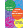 Creating Change Through Family Philanthropy: The Next Generation