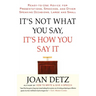 It's Not What You Say, It's How You Say It