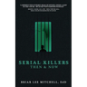Serial Killers Then & Now