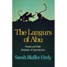 The Langurs of Abu: Female and Male Strategies of Reproduction