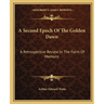 A Second Epoch Of The Golden Dawn: A Retrospective Review In The Form Of Memoirs