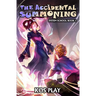 The Accidental Summoning: A LitRPG Adventure