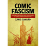 Comic Fascism: Ideology, Catholicism, and Americanism in Italian Children's Periodicals