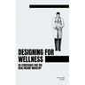 Designing for Wellness: UX Strategies for the Healthcare Industry
