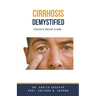 Cirrhosis Demystified: Doctor's Secret Guide