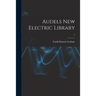 Audels New Electric Library; 2