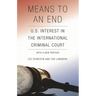 Means to an End: U.S. Interest in the International Criminal Court