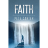 Faith: Discovering and using the resources of Heaven
