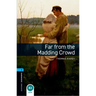 Oxford Bookworms Library: Far from the Madding Crowd: Level 5: 1,800 Word Vocabulary