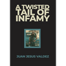 A Twisted Tail of Infamy