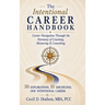 The Intentional Career Handbook: Through the Harmony of Coaching, Mentoring & Consulting
