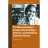 The Memorykeepers: Gendered Knowledges, Empires, and Indonesian American History