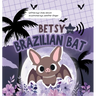Betsy the Brazilian Bat