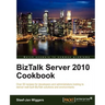 BizTalk Server 2010 Cookbook