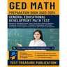 GED Math Preparation Book 2023-2024: Mastering GED Math Exam Topics From Basic Math to Algebra, Geometry, and Statistics-Complete Preparation with Exa