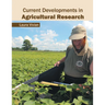 Current Developments in Agricultural Research
