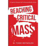 Reaching Critical Mass: A Layman's Earnest Call to Personal Ministry Action