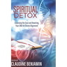 Spiritual Detox: Cleansing the Soul and Rewriting Your DNA for Divine Alignment