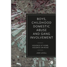 Boys, Childhood Domestic Abuse and Gang Involvement: Violence at Home, Violence On-Road