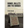 Bombs, Bullets and the Border: Policing Ireland's Frontier: Irish Security Policy, 1969-1978