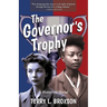 The Governor's Trophy: A Historical Novel