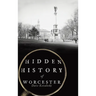 Hidden History of Worcester