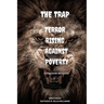 "The Trap" Terror Rising Against Poverty