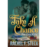 Take A Chance: True Love Waits