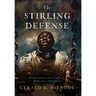 The Stirling Defense: A Historical Legal Thriller Based on a True Story