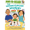 The Missing Cupcake Mystery: Ready-To-Read Level 2