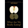 What Are We Really Eating?: Practical Aspects of Nutrition from the Perspective of Spiritual Science