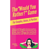 The "Would You Rather?" Game for Couples, Dates, & Parties: Sexy and Naughty Conversation Starters to Explore Fantasies and Kinks, Spice Things Up, an
