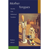 Mother Tongues: Sexuality, Trials, Motherhood, Translation