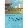 The Afterlife of Utopia: Urban Renewal in Germany's Model Socialist City