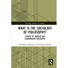 What is the Sociology of Philosophy?: Studies of Swedish and Scandinavian Philosophy