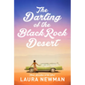 The Darling of the Blackrock Desert: Three Novellas Set in the West: Three Novellas Set in the West