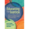 Educating for Justice: Schoolwide Strategies to Prepare Students to Recognize, Analyze, and Challenge Inequity