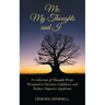 Me, My Thoughts and I: A Collection of Thought Drops Designed to Increase Confidence and Reduce Imposter Syndrome