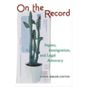 On the Record: Papers, Immigration, and Legal Advocacy
