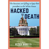 Hacked to Death: The Russians are killing to keep their president in the White House