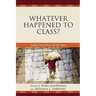 Whatever Happened to Class?: Reflections from South Asia
