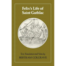 Felix's Life of Saint Guthlac: Texts, Translation and Notes