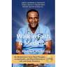 Walk in Faith & Medicine: Daily Lessons & Insights from a Doctor's Handwritten Journal ( No AI) - An Obstetrician's Inner Most thoughts on Spiritualit