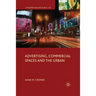 Advertising, Commercial Spaces and the Urban