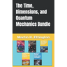 The Time, Dimensions, and Quantum Mechanics Bundle